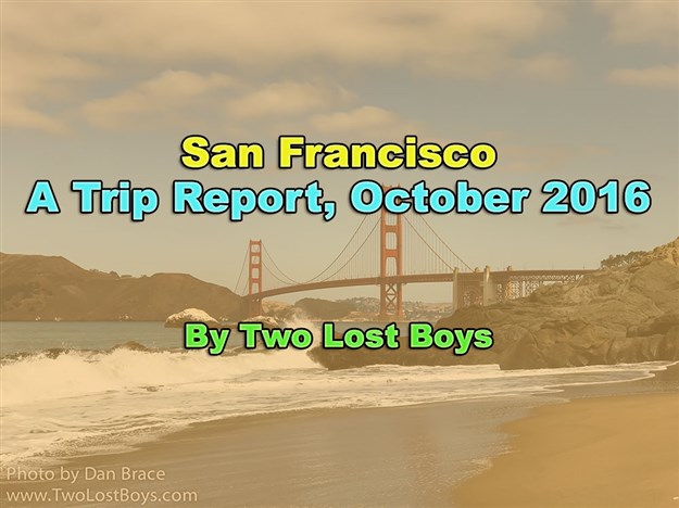 San Francisco, A Trip Report - October 2016